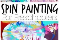 Spin Painting Ideas for Preschoolers Without Special Equipment